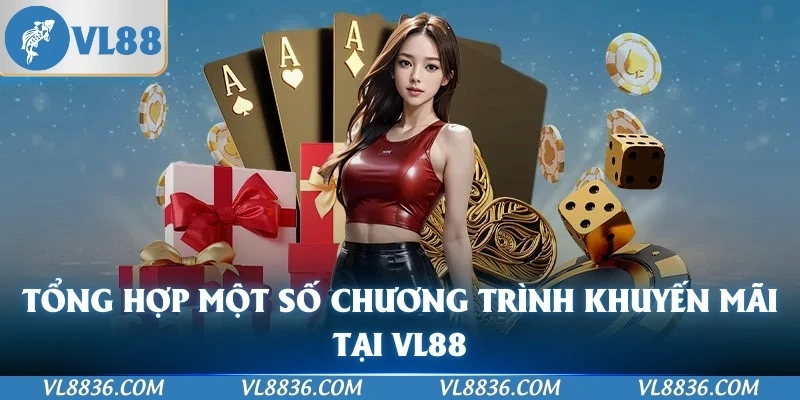 Tổng hợp một số chương trình khuyến mãi tại VL88